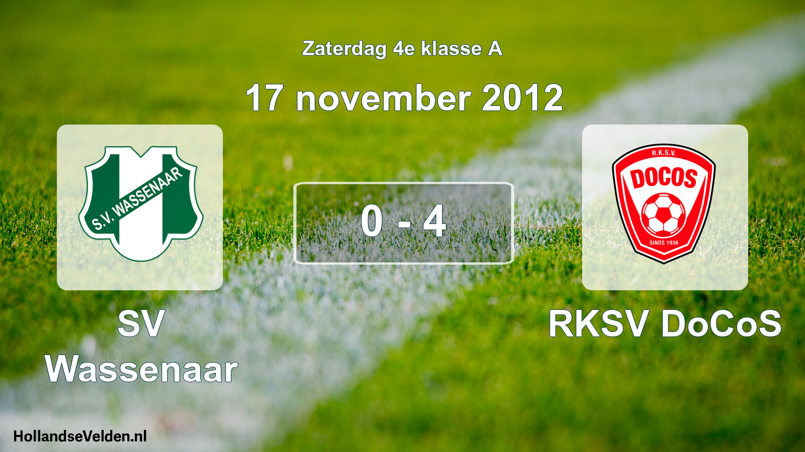Total number of matches played: SV Wassenaar - RKSV DoCoS 0 - 4 (17 November 2012)
