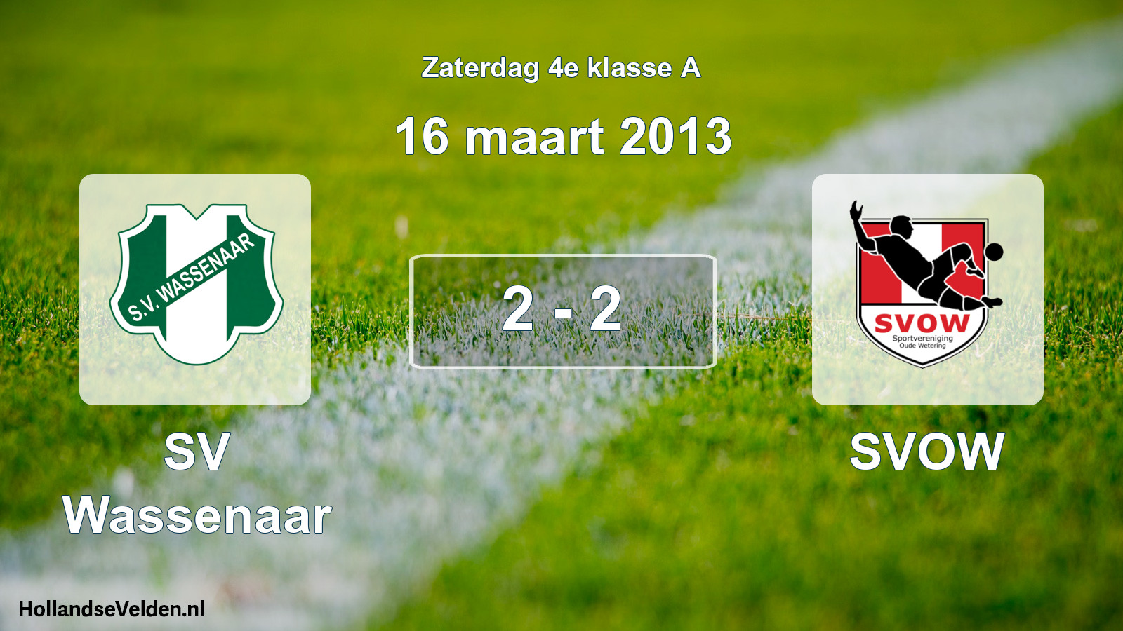 Total number of matches played: SV Wassenaar - SVOW 2 - 2 (16 March 2013)