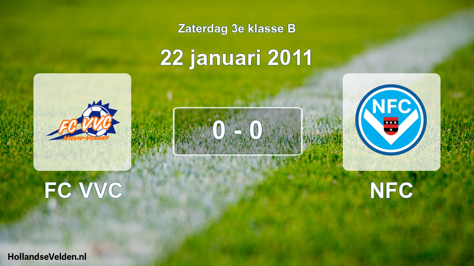 Total number of matches played: FC VVC - NFC 0 - 0 (22 January 2011)