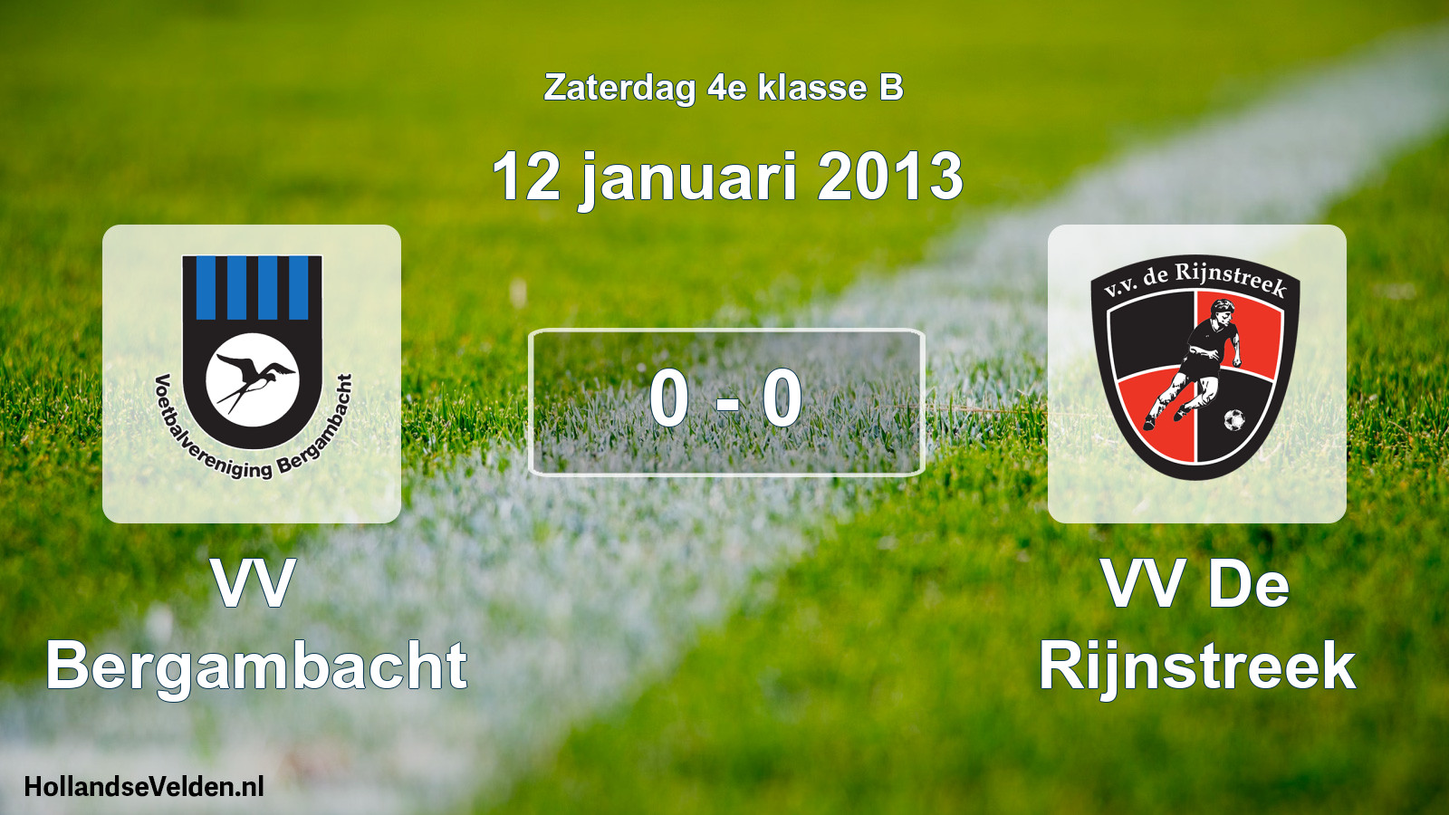 Total number of matches played: VV Bergambacht - VV De Rijnstreek 0 - 0 (12 January 2013)
