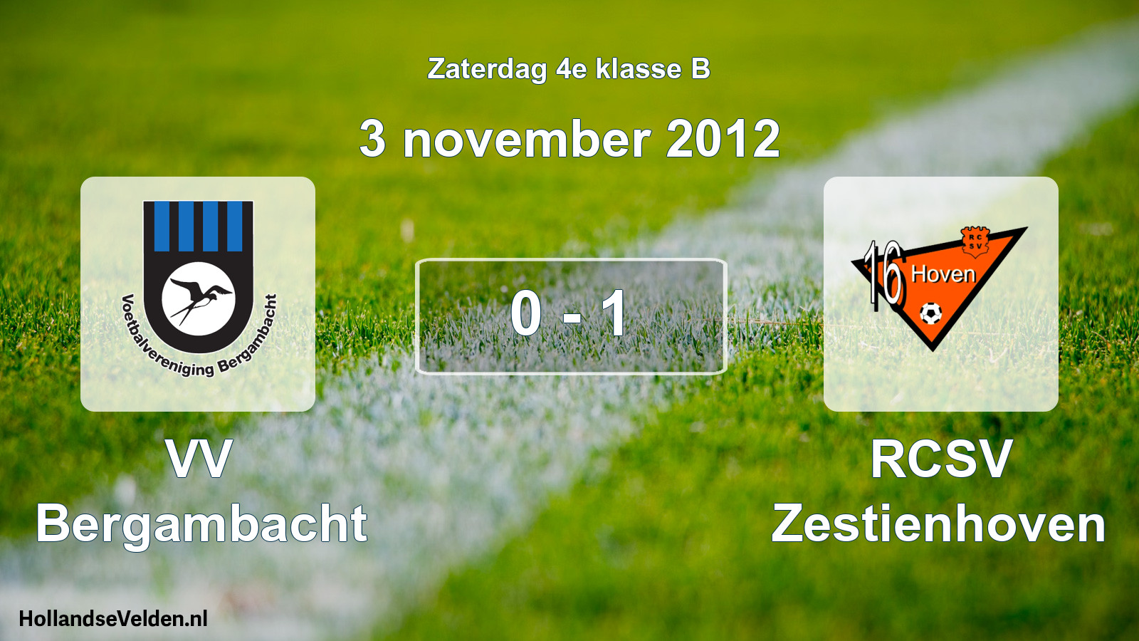 Total number of matches played: VV Bergambacht - RCSV Zestienhoven 0 - 1 (3 November 2012)