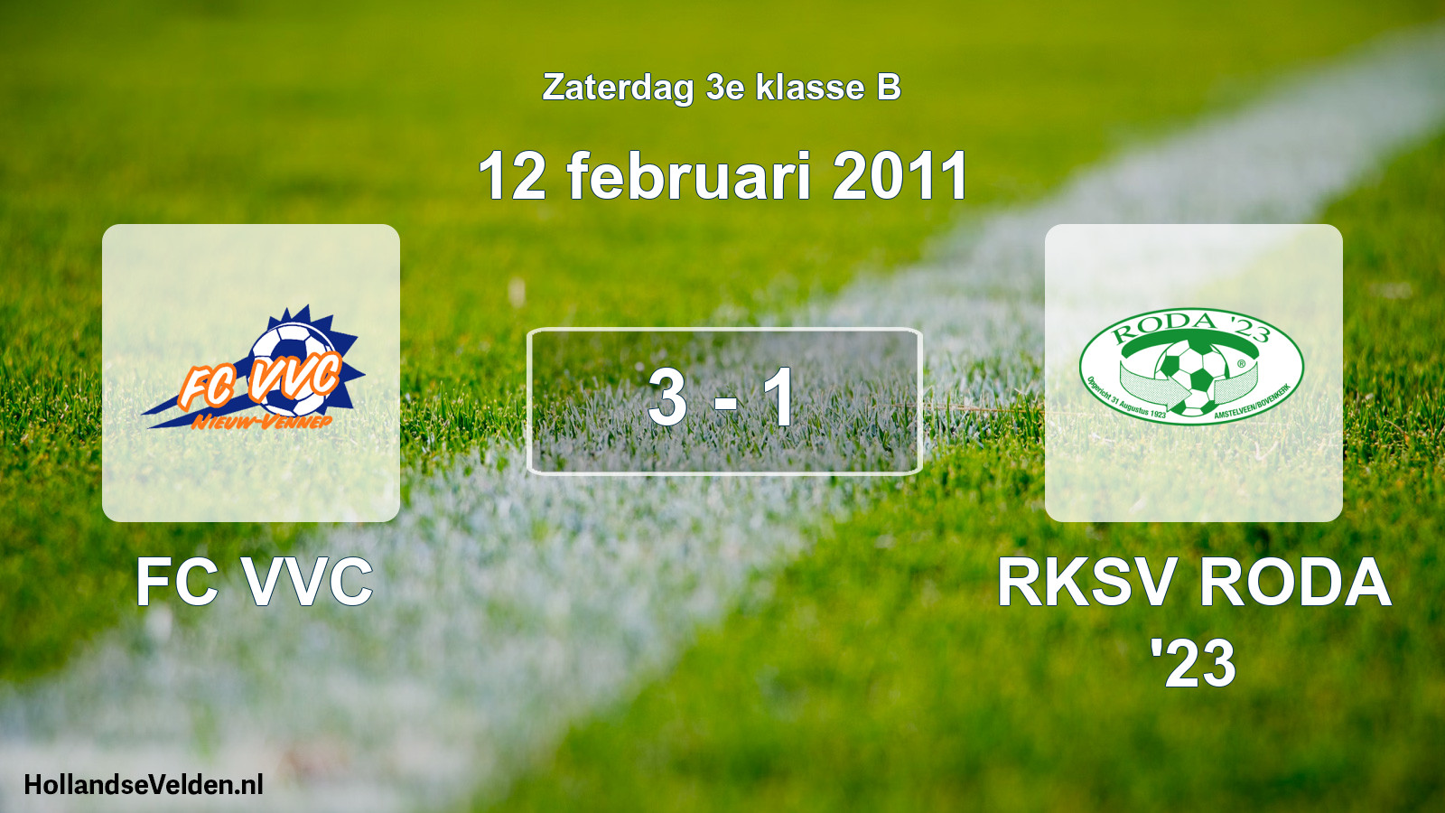 Total number of matches played: FC VVC - RKSV RODA '23 3 - 1 (12 February 2011)