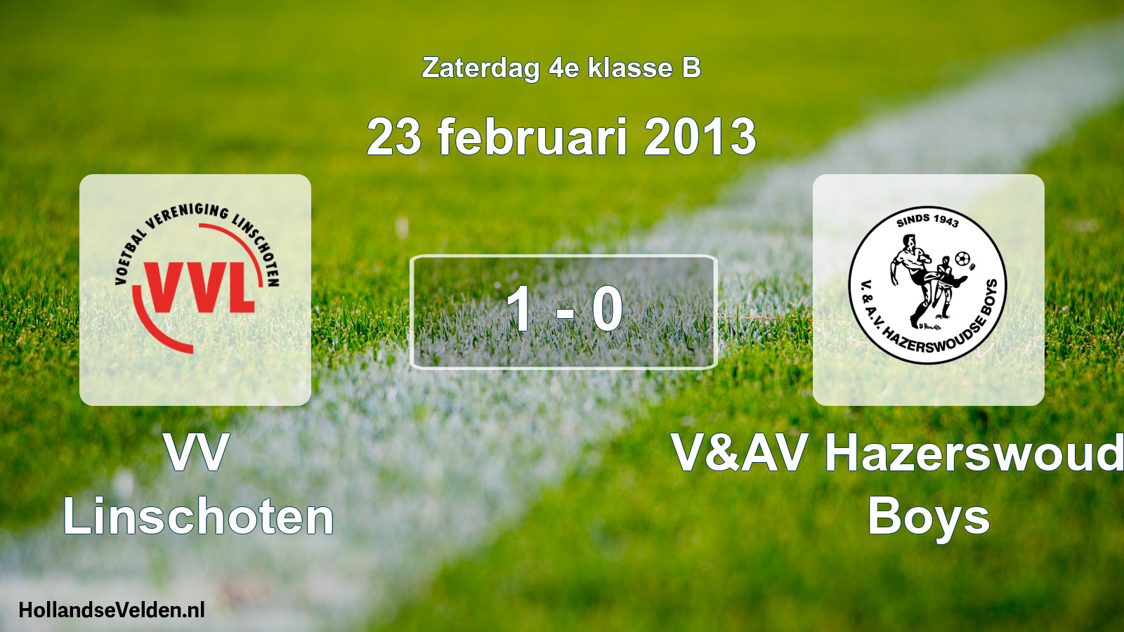 Total number of matches played: VV Linschoten - V&AV Hazerswoudse Boys 1 - 0 (23 February 2013)