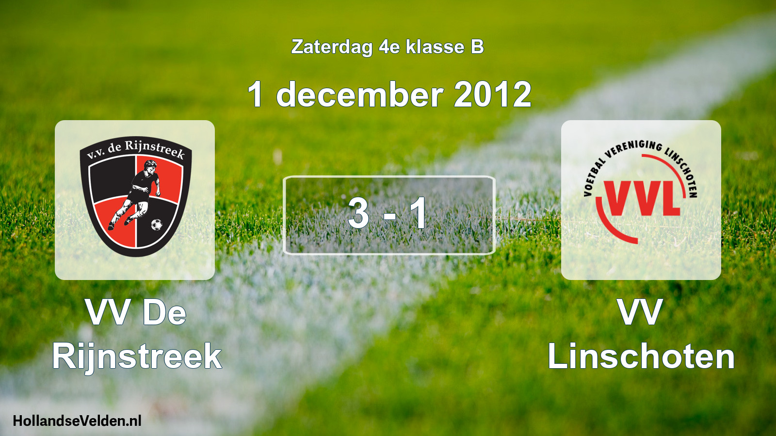 Total number of matches played: VV De Rijnstreek - VV Linschoten 3 - 1 (1 December 2012)