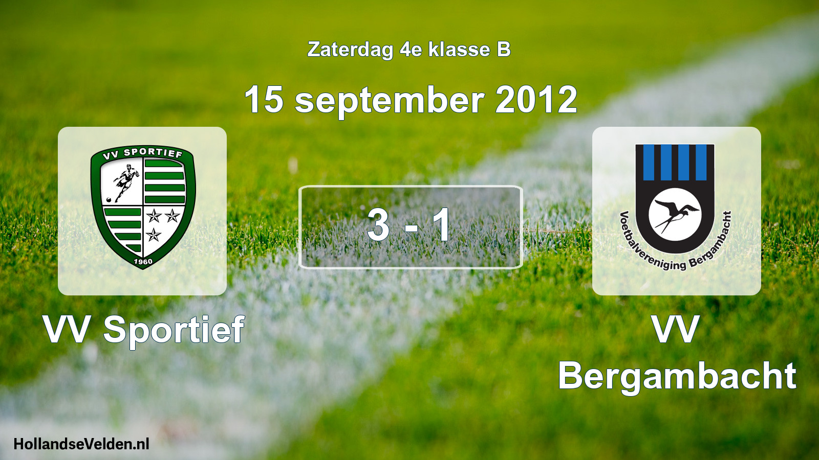 Total number of matches played: VV Sportief - VV Bergambacht 3 - 1 (15 September 2012)