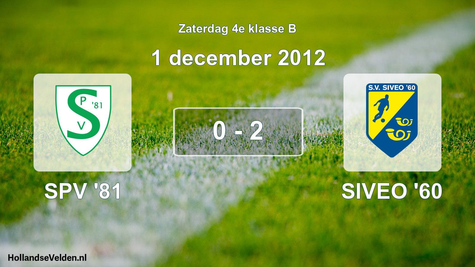 Total number of matches played: SPV '81 - SIVEO '60 0 - 2 (1 December 2012)