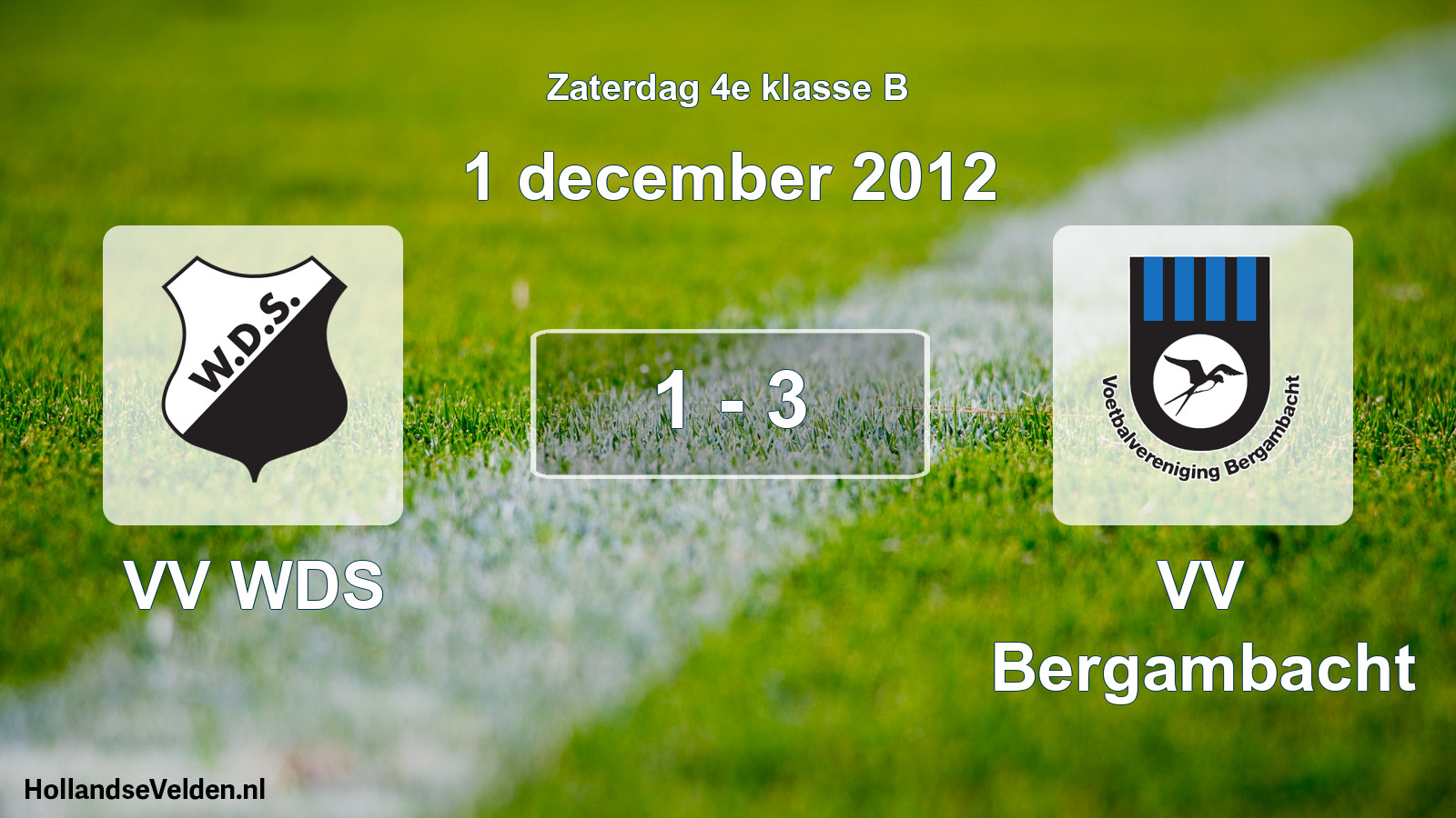 Total number of matches played: VV WDS - VV Bergambacht 1 - 3 (1 December 2012)