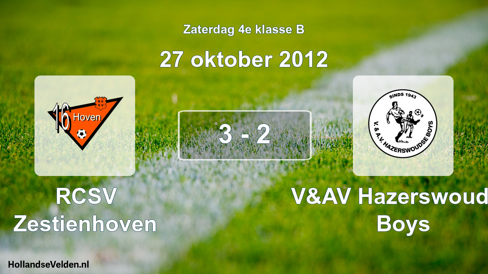 Total number of matches played: RCSV Zestienhoven - V&AV Hazerswoudse Boys 3 - 2 (27 October 2012)