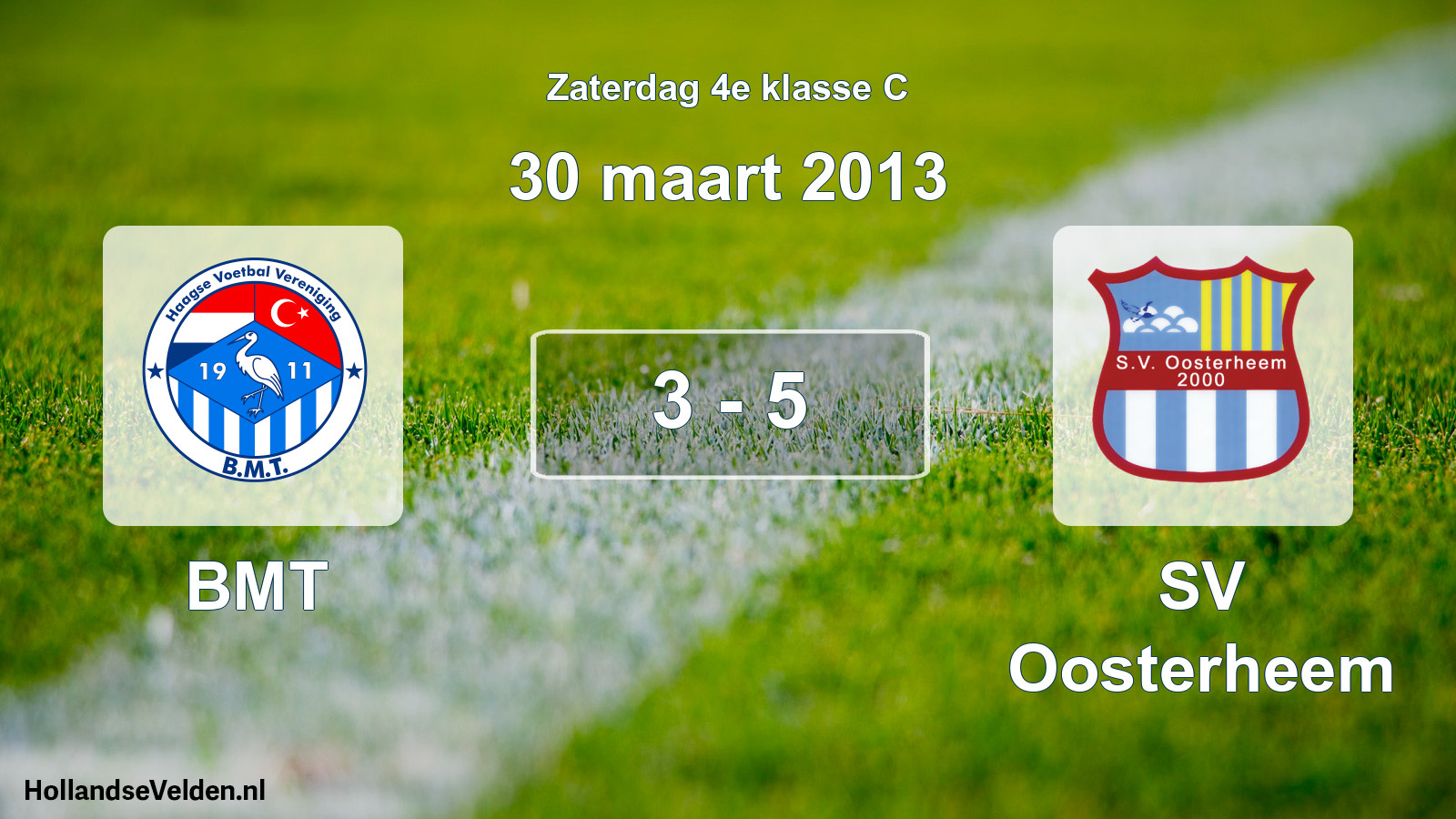 Total number of matches played: BMT - SV Oosterheem 3 - 5 (30 March 2013)