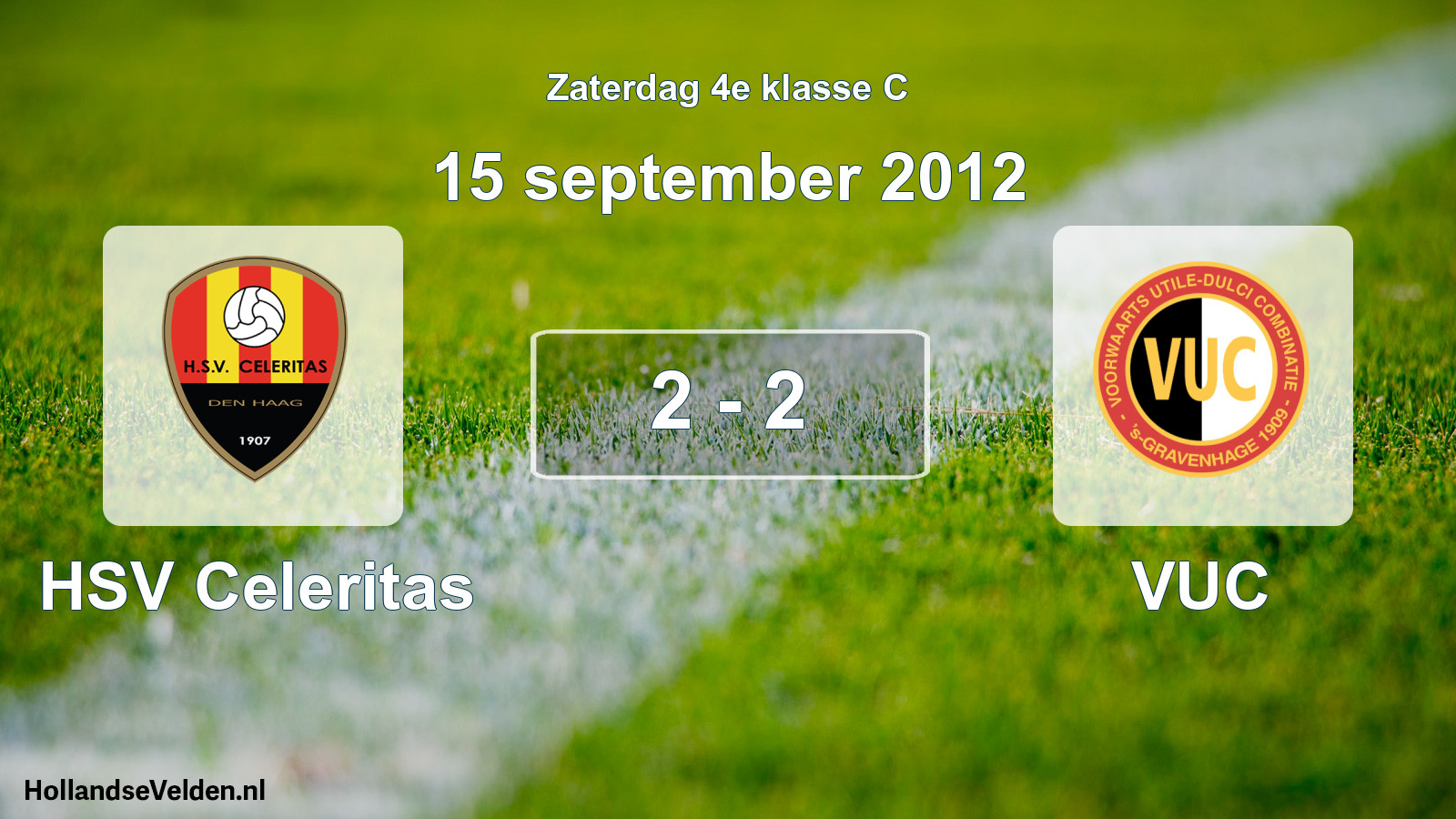 Total number of matches played: HSV Celeritas - VUC 2 - 2 (15 September 2012)