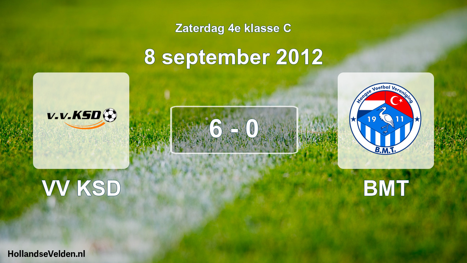 Total number of matches played: VV KSD - BMT 6 - 0 (8 September 2012)