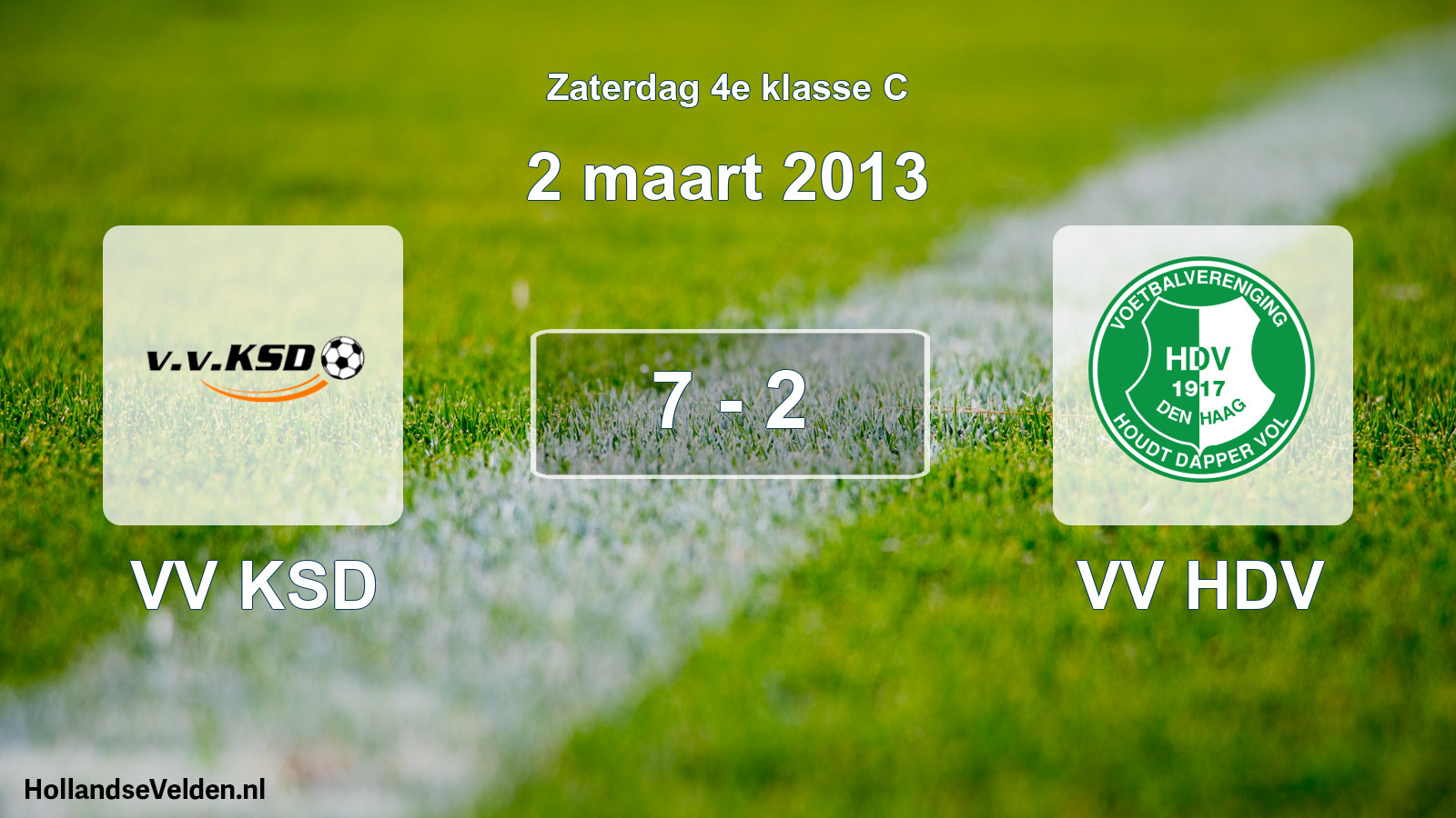 Total number of matches played: VV KSD - VV HDV 7 - 2 (2 March 2013)