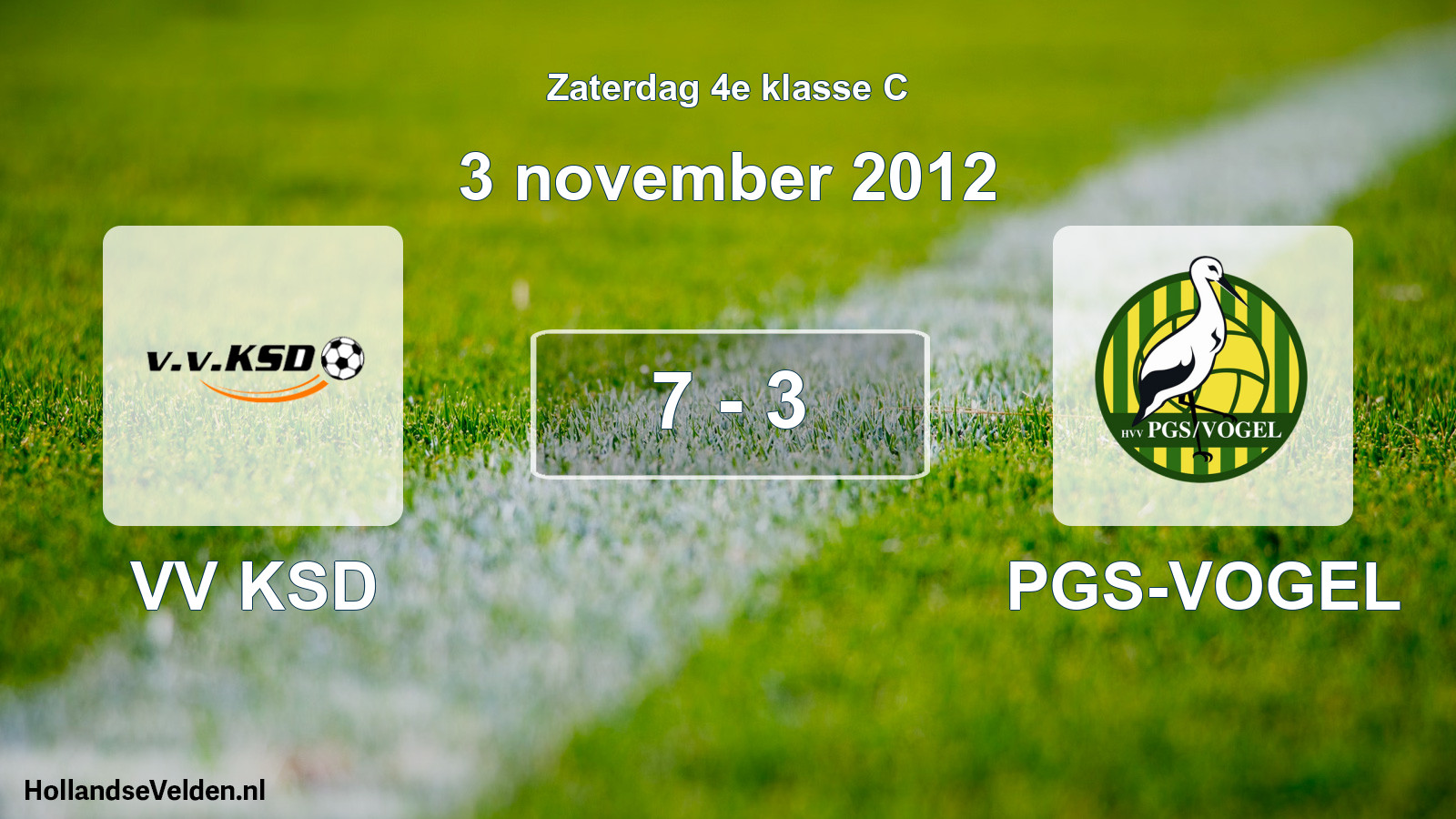 Total number of matches played: VV KSD - PGS-VOGEL 7 - 3 (3 November 2012)