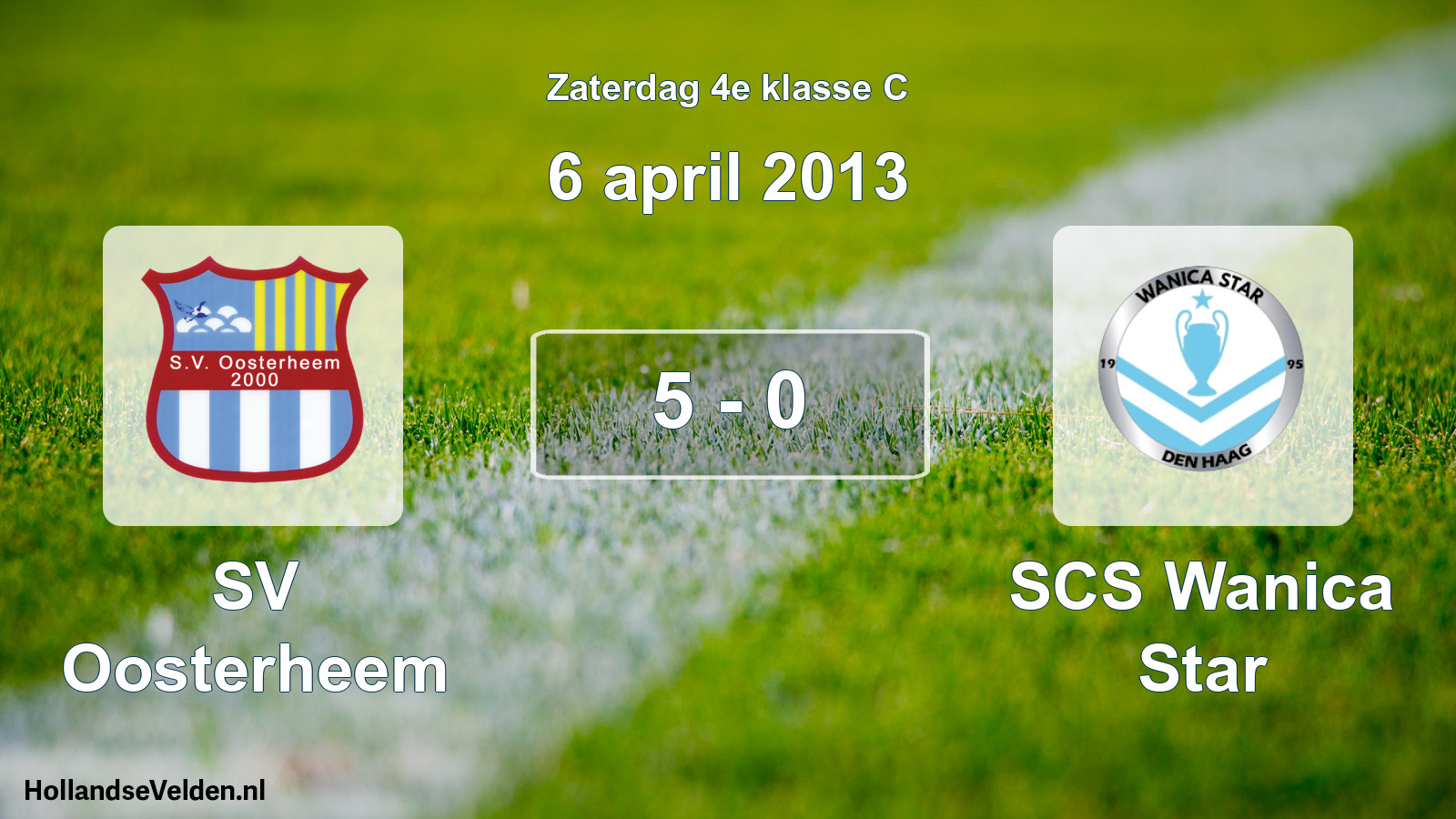 Total number of matches played: SV Oosterheem - SCS Wanica Star 5 - 0 (6 April 2013)