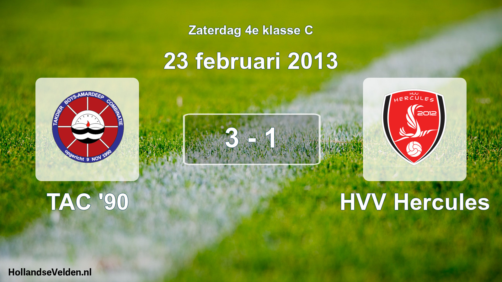 Total number of matches played: TAC '90 - HVV Hercules 3 - 1 (23 February 2013)