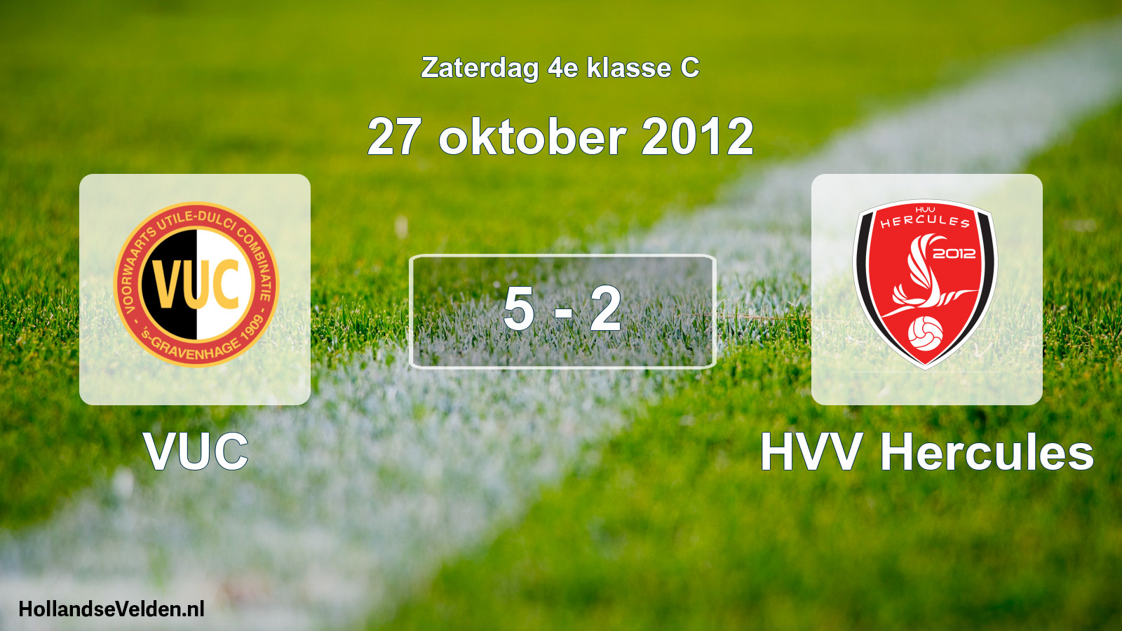Total number of matches played: VUC - HVV Hercules 5 - 2 (27 October 2012)