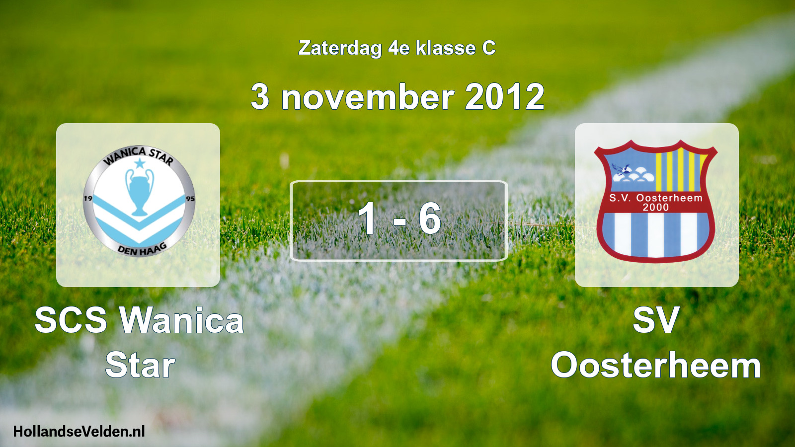 Total number of matches played: SCS Wanica Star - SV Oosterheem 1 - 6 (3 November 2012)