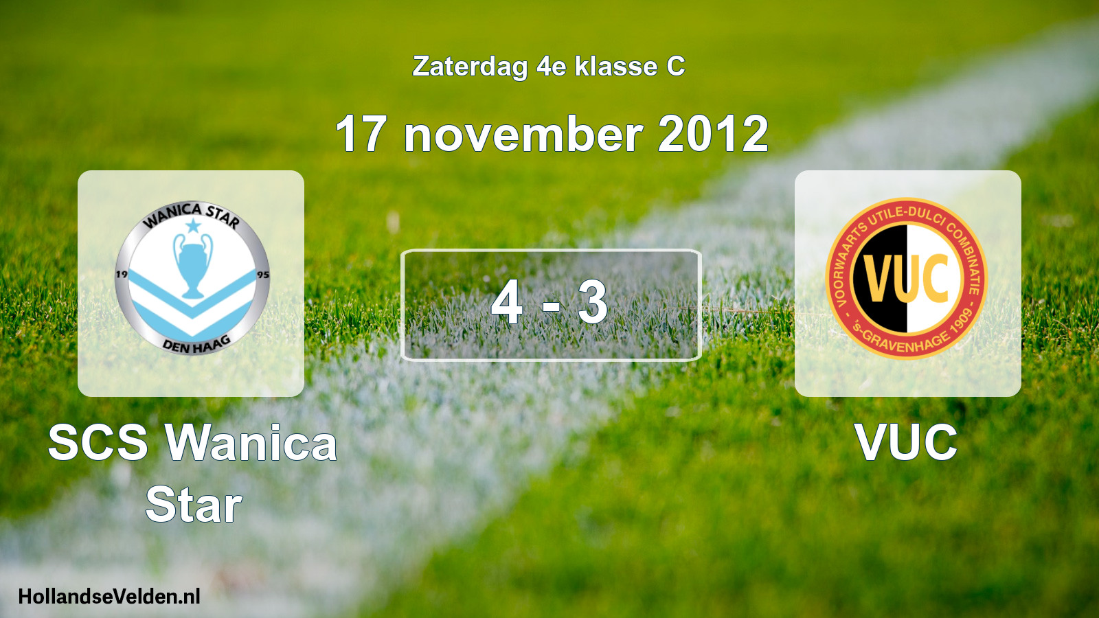 Total number of matches played: SCS Wanica Star - VUC 4 - 3 (17 November 2012)