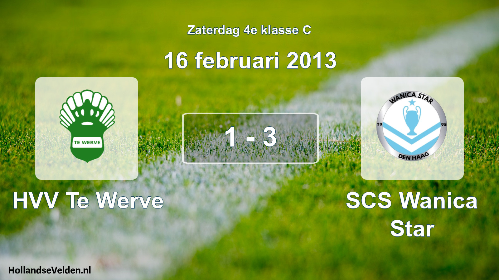 Total number of matches played: HVV Te Werve - SCS Wanica Star 1 - 3 (16 February 2013)