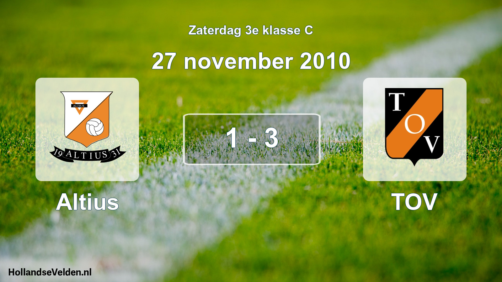 Total number of matches played: Altius - TOV 1 - 3 (27 November 2010)
