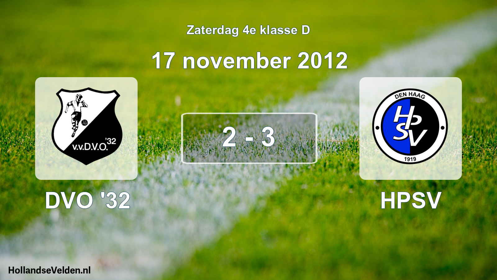 Total number of matches played: DVO '32 - HPSV 2 - 3 (17 November 2012)