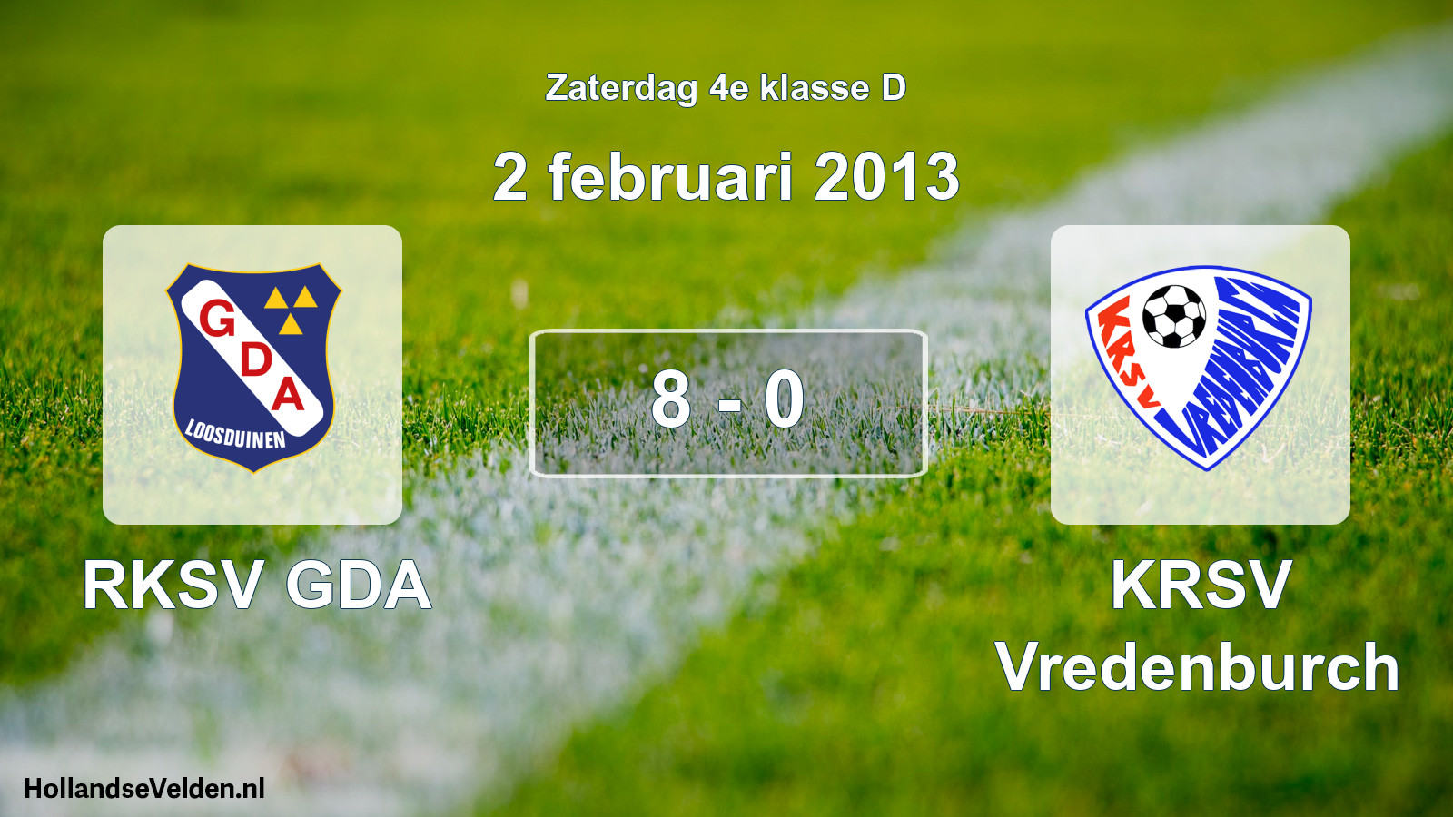 Total number of matches played: RKSV GDA - KRSV Vredenburch 8 - 0 (2 February 2013)