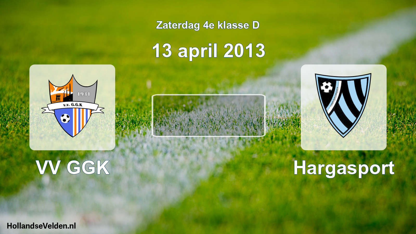 Scheduled Match: VV GGK - Hargasport (13 April 2013)
