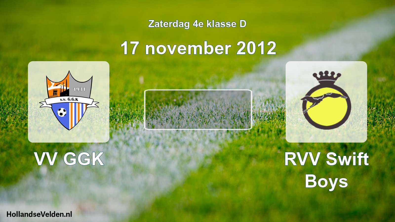 Scheduled Match: VV GGK - RVV Swift Boys (17 November 2012)