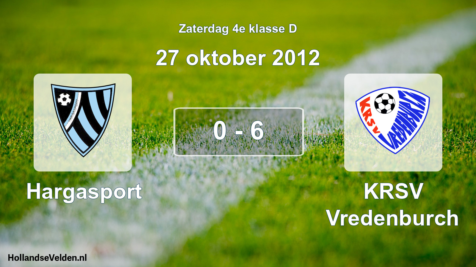 Total number of matches played: Hargasport - KRSV Vredenburch 0 - 6 (27 October 2012)
