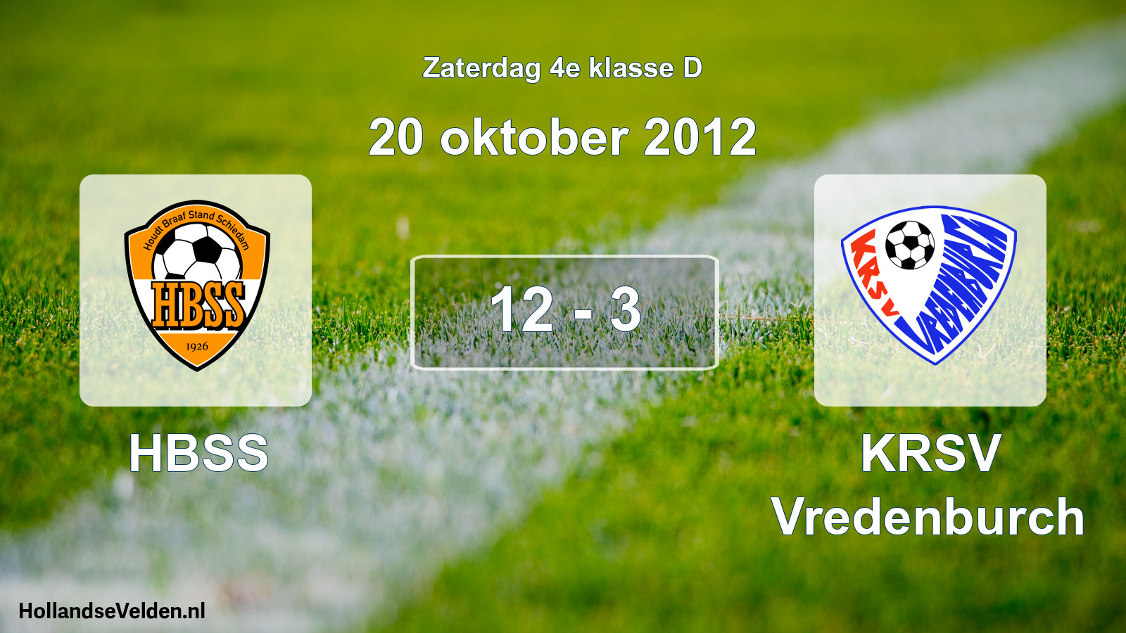 Total number of matches played: HBSS - KRSV Vredenburch 12 - 3 (20 October 2012)