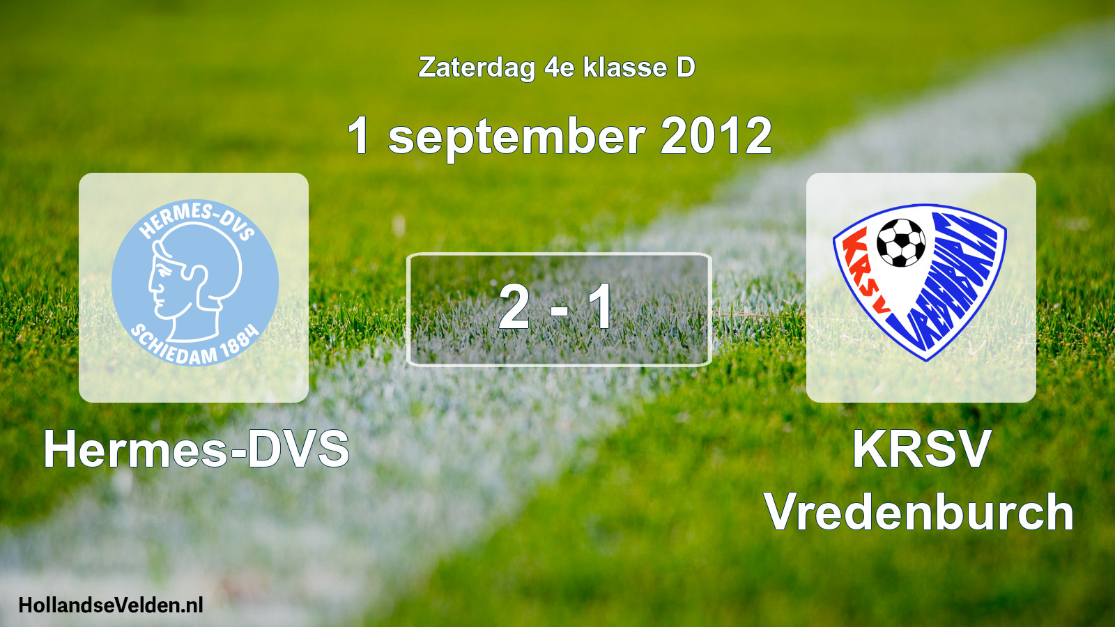 Total number of matches played: Hermes-DVS - KRSV Vredenburch 2 - 1 (1 September 2012)