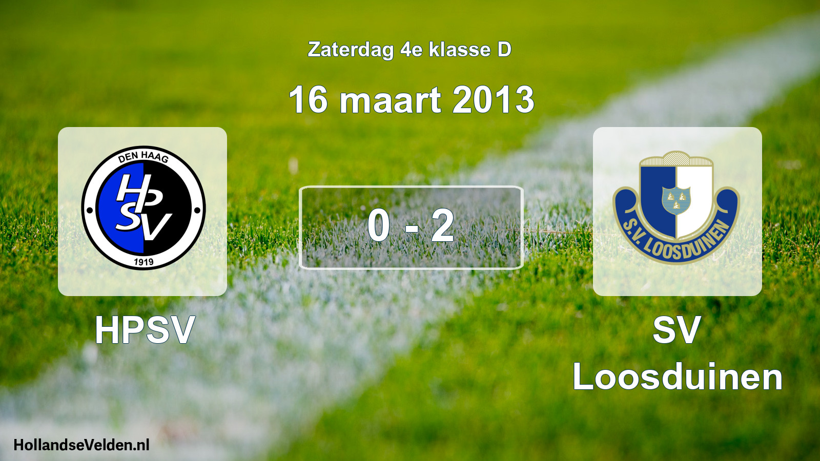 Total number of matches played: HPSV - SV Loosduinen 0 - 2 (16 March 2013)