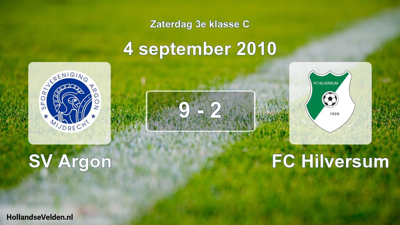 Total number of matches played: SV Argon - FC Hilversum 9 - 2 (4 September 2010)