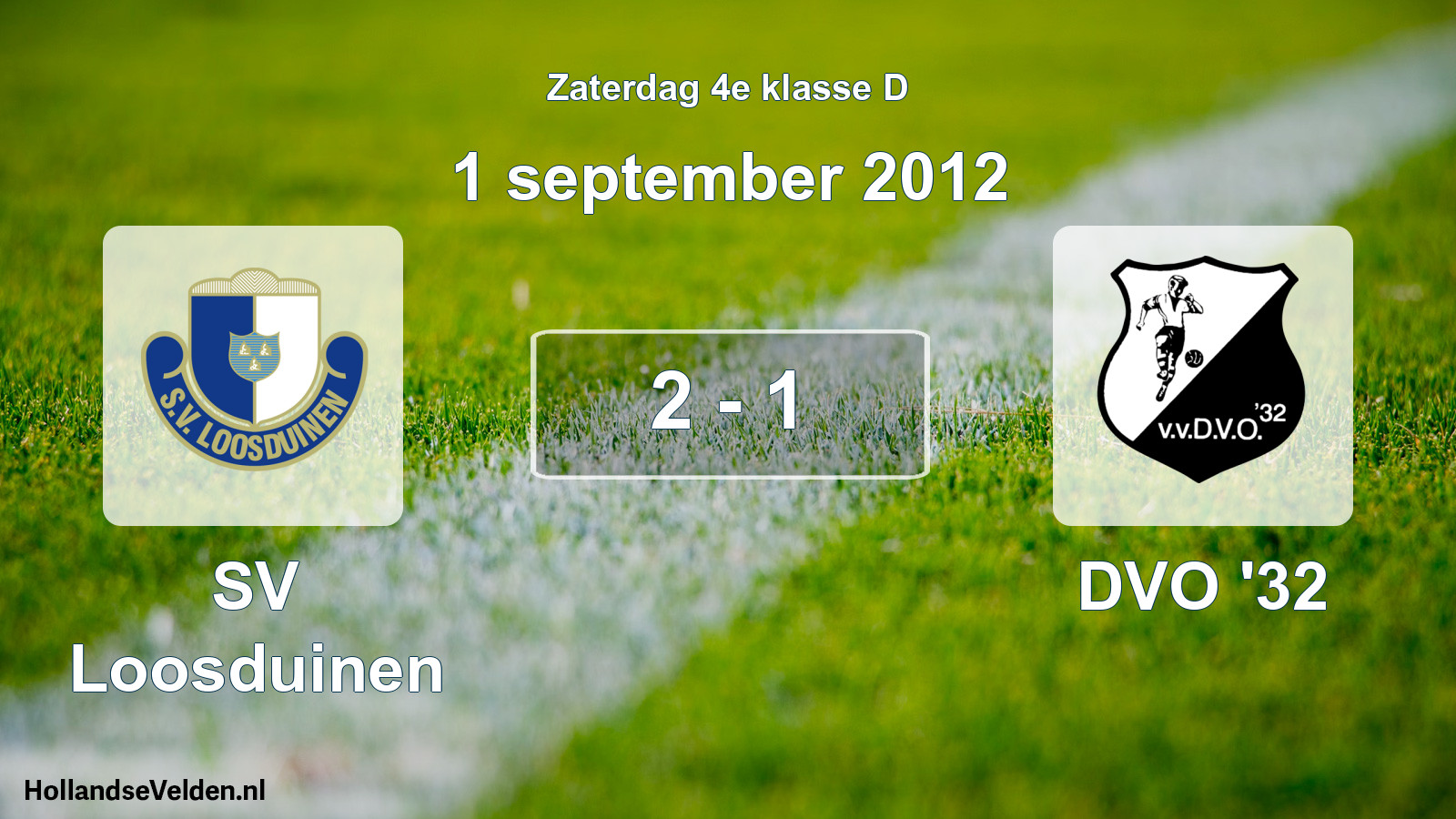 Total number of matches played: SV Loosduinen - DVO '32 2 - 1 (1 September 2012)