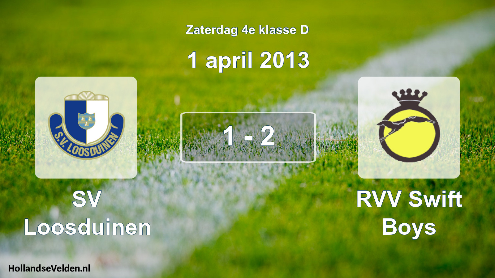 Total number of matches played: SV Loosduinen - RVV Swift Boys 1 - 2 (1 April 2013)