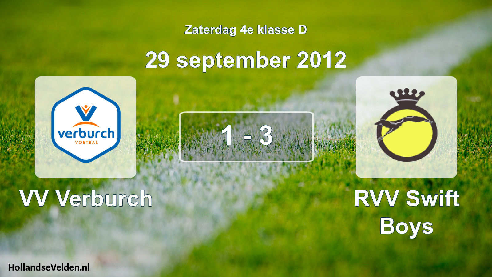 Total number of matches played: VV Verburch - RVV Swift Boys 1 - 3 (29 September 2012)