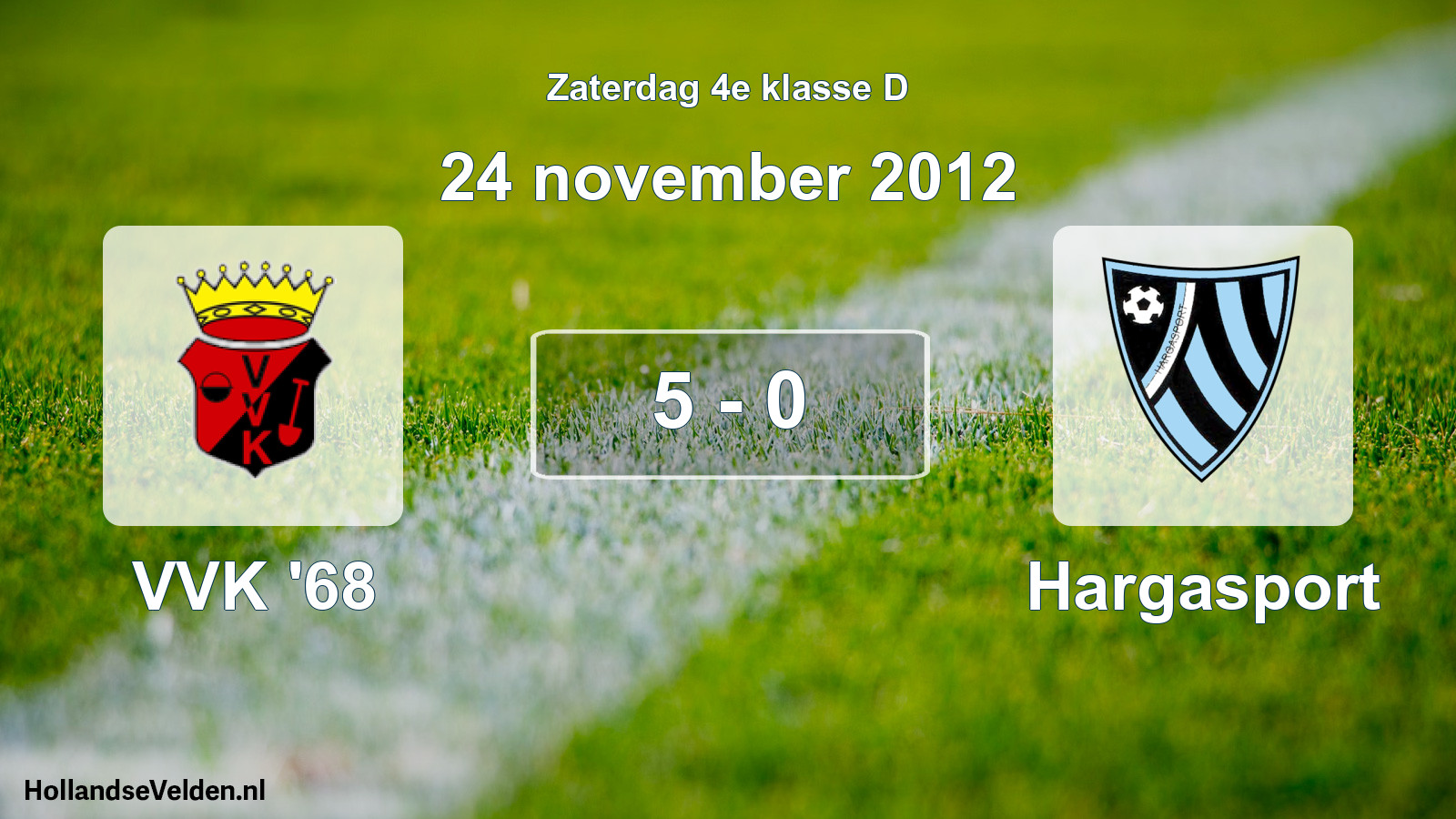 Total number of matches played: VVK '68 - Hargasport 5 - 0 (24 November 2012)