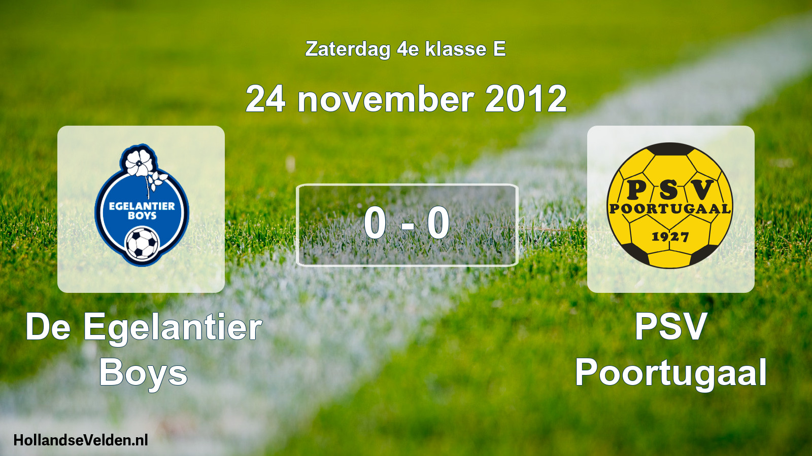Total number of matches played: De Egelantier Boys - PSV Poortugaal 0 - 0 (24 November 2012)