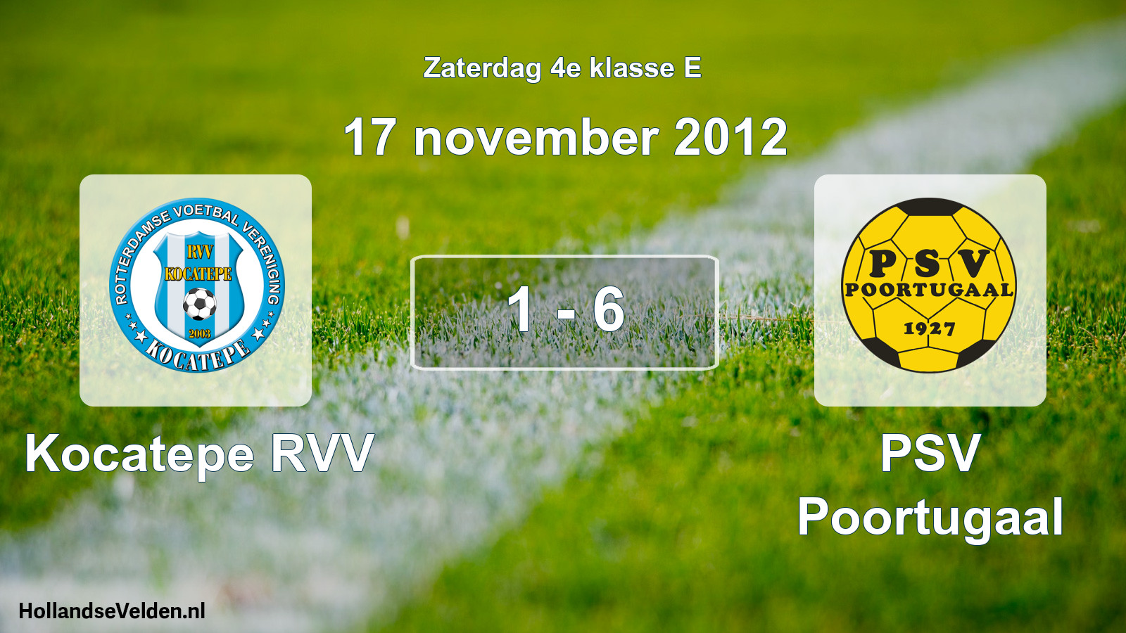 Total number of matches played: Kocatepe RVV - PSV Poortugaal 1 - 6 (17 November 2012)