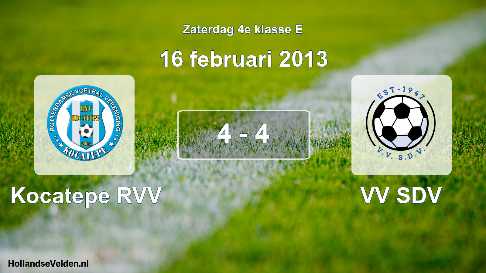Total number of matches played: Kocatepe RVV - VV SDV 4 - 4 (16 February 2013)