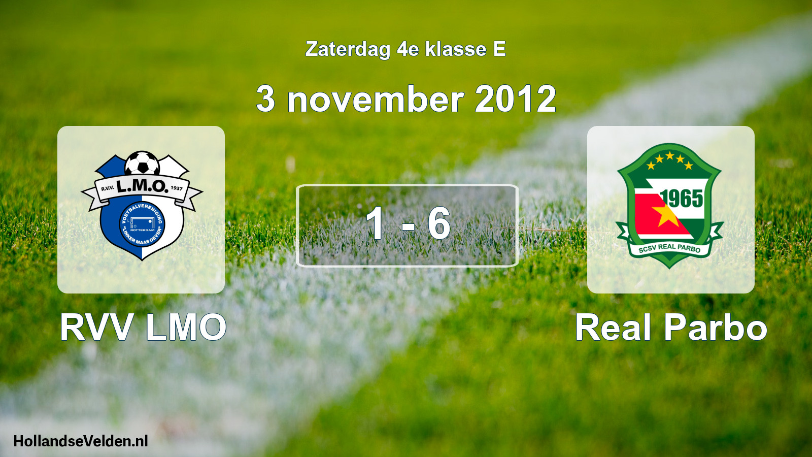 Total number of matches played: RVV LMO - Real Parbo 1 - 6 (3 November 2012)
