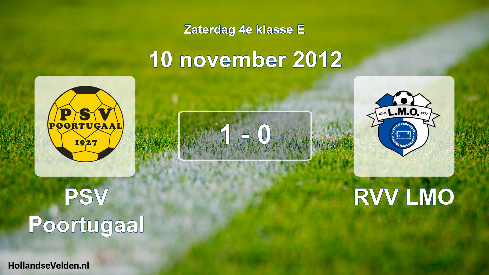 Total number of matches played: PSV Poortugaal - RVV LMO 1 - 0 (10 November 2012)
