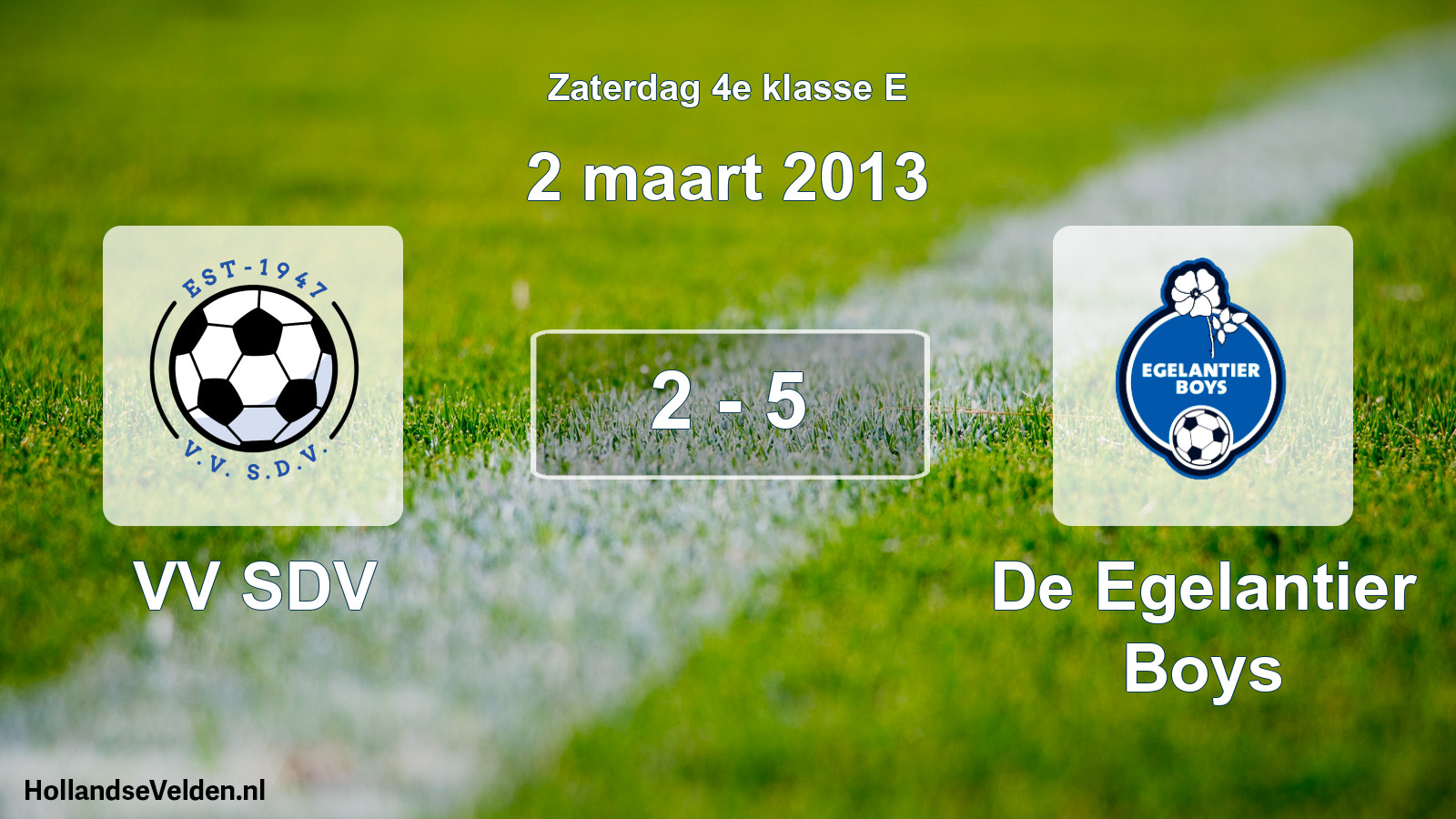Total number of matches played: VV SDV - De Egelantier Boys 2 - 5 (2 March 2013)