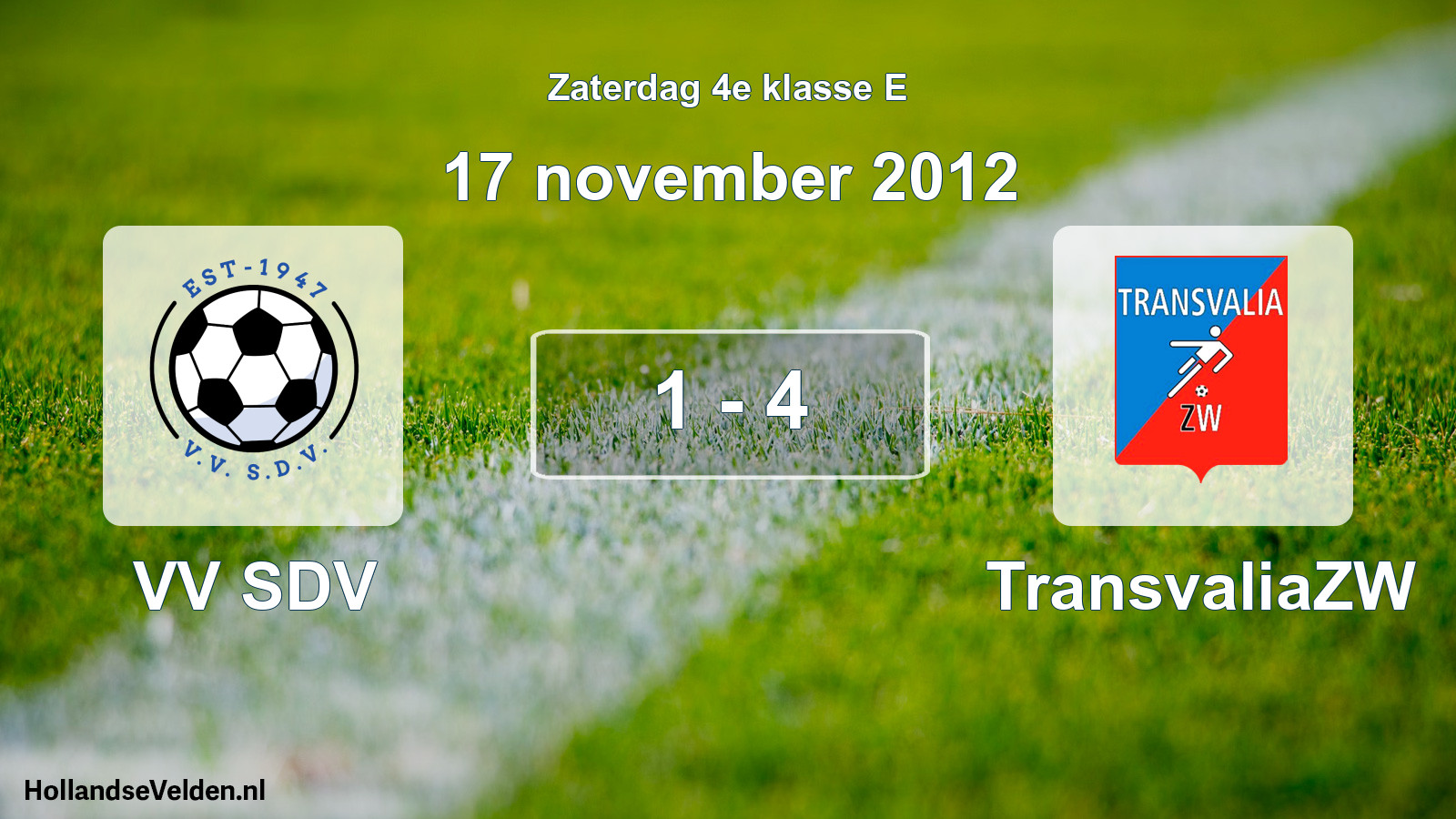 Total number of matches played: VV SDV - TransvaliaZW 1 - 4 (17 November 2012)