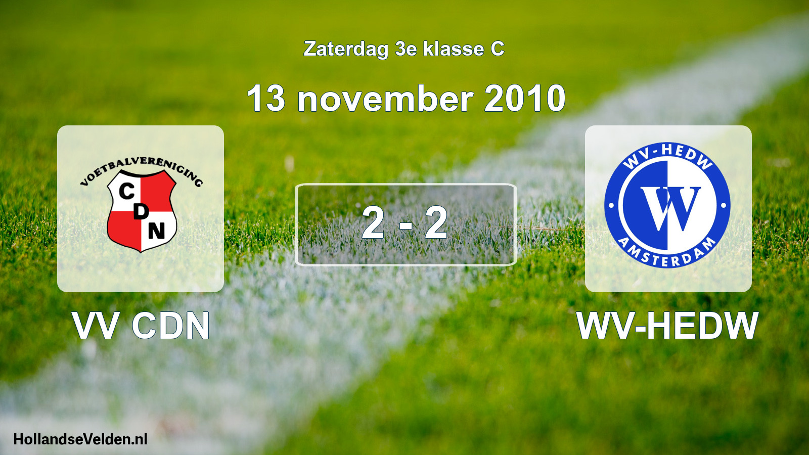 Total number of matches played: VV CDN - WV-HEDW 2 - 2 (13 November 2010)