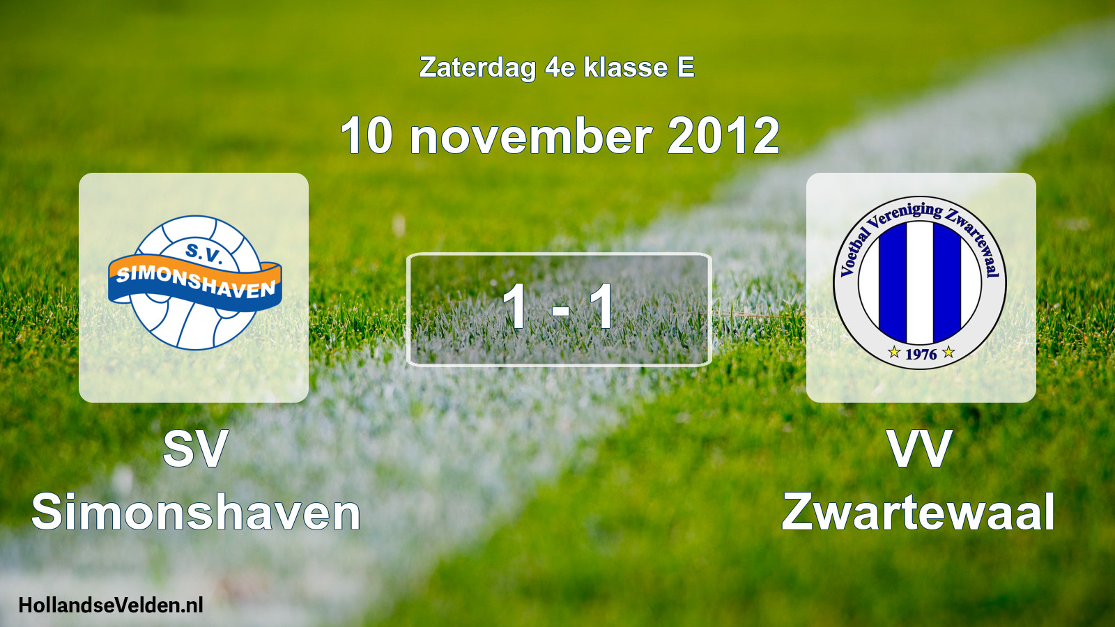 Total number of matches played: SV Simonshaven - VV Zwartewaal 1 - 1 (10 November 2012)
