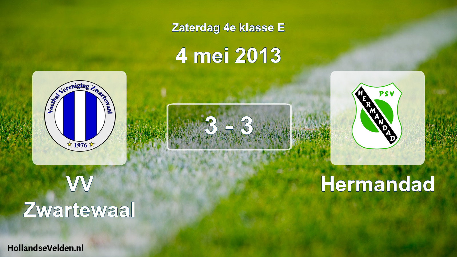 Total number of matches played: VV Zwartewaal - Hermandad 3 - 3 (4 May 2013)