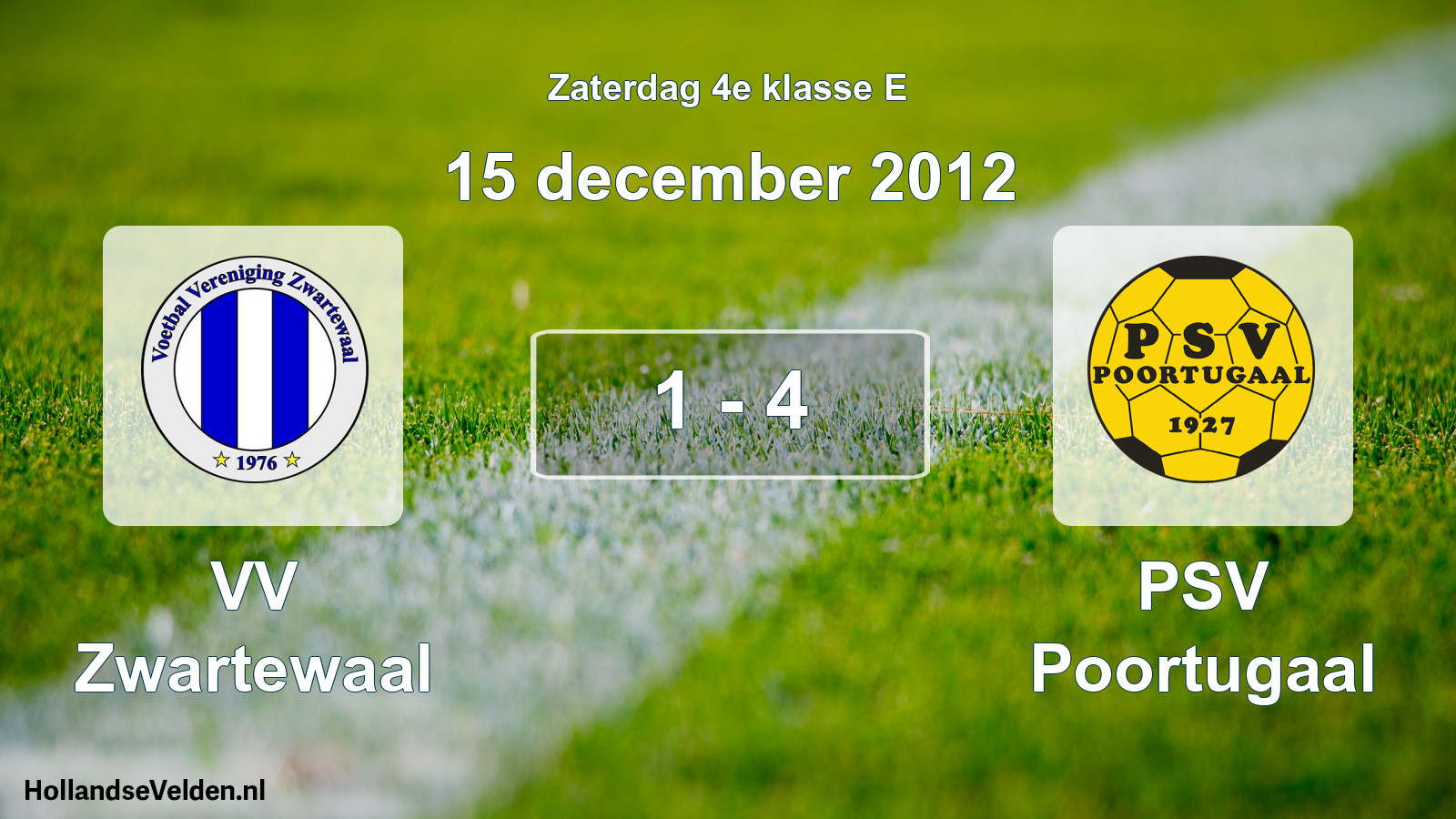Total number of matches played: VV Zwartewaal - PSV Poortugaal 1 - 4 (15 December 2012)