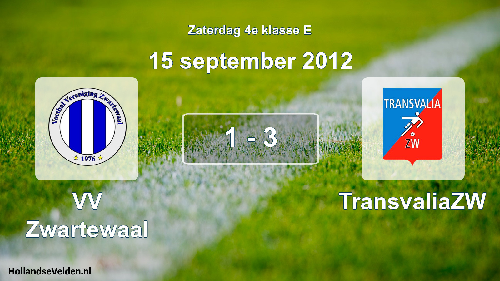 Total number of matches played: VV Zwartewaal - TransvaliaZW 1 - 3 (15 September 2012)