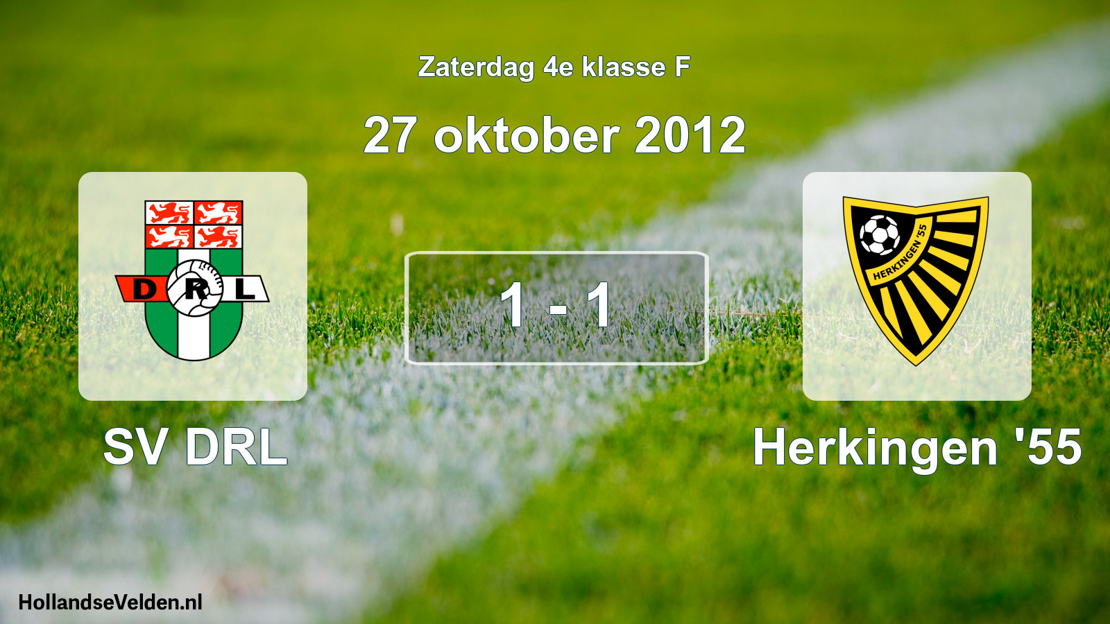 Total number of matches played: SV DRL - Herkingen '55 1 - 1 (27 October 2012)